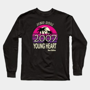 2007 Birthday Gift New Soul Young Heart Long Sleeve T-Shirt